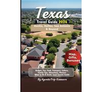 Texas Travel Guide 2026: Austin, Dallas, San Antonio & Beyond Budget, Fun, Food, Transport, Culture, Family Tips, Attractions, Phrases, What to Do & ... Travel Smarter. Spend Less. Experience More)