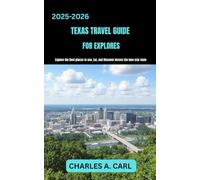 TEXAS TRAVEL GUIDE FOR EXPLORES: Explore the Best Places to See, Eat and Discover Across the Lone Star State (united states travel guides)