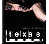 TEXAS - WHITE ON BLONDE CD 14 TRACKS CLASSIC ROCK & POP NEW