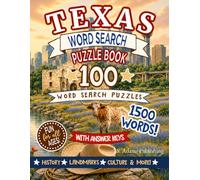 Texas Word Search Puzzle Book: 100 Fun Puzzles Celebrating the Lone Star State: Featuring Texas History, Landmarks, Cities, Cowboys, Food, Wildlife, ... & More (Fifty US States Word Search Books)