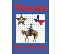 Texas Word Search Puzzle Book: 50+ Texas Word Searches About Cities, Landmarks, Attractions and More: Fun Puzzle Book with Solutions for Adults, Seniors, and Teens.