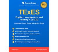 TExES English Language Arts and Reading 7-12 (331) Study Guide: Complete TExES 331 Study Guide 2026 with Two Full-Length Practice Tests, Answer ... the Texas Examinations of Educator Standards