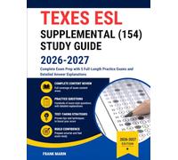 TExES ESL Supplemental (154) Study Guide 2026-2027: Complete Exam Prep with 5 Full-Length Practice Exams and Detailed Answer Explanations