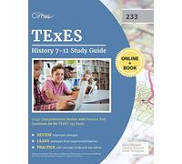 TExES History 7-12 Study Guide (233): Comprehensive Review with Practice Test Questions for the TExES 233 Exam