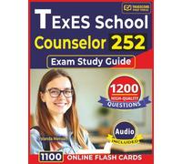 TExES School Counselor 252 Exam Study Guide: 1,200 High-Quality Questions with Detailed Rationales Across All Domains