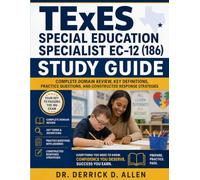 TExES Special Education Specialist EC-12 (186) Study Guide: Complete Domain Review, Key Definitions, Practice Questions, and Constructed Response Strategies (Teacher Certification Mastery Series)