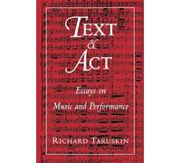 Text & Act – Essays on Music and Performance