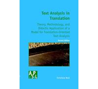 Text Analysis in Translation: Theory, Methodology, and Didactic Application of a Model for Translation-Oriented Text Analysis. Second Edition: 94 ... Publikationen zur Sprache und Literatur, 94)