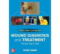 Text and Atlas of Wound Diagnosis and Treatment, Third Edition