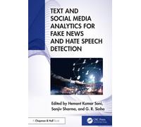 Text and Social Media Analytics for Fake News and Hate Speech Detection