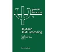Text and Text Processing: v. 79 (Advances in Psychology)