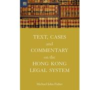 Text, Cases and Commentary on the Hong Kong Legal System