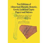 Text Editions of (Abnormal) Hieratic, Demotic, Greek, Latin and Coptic Papyri and Ostraca: Some People Love Their Friends Even When They Are Far Away: ... Hoogendijk: 37 (Papyrologica Lugduno-Batava)