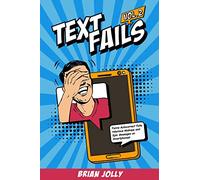 Text Fails vol. 2: Funny Autocorrect Fails, Hilarious Mishaps and Epic Messages on Smartphones!