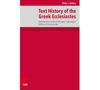 Text History of the Greek Ecclesiastes: Introduction to the Gottingen Septuagint Edition of Ecclesiastes (De Septuaginta Investigationes, 17)