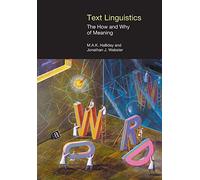 Text Linguistics: The How and Why of Meaning (Equinox Textbooks & Surveys in Linguistics)