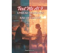 Text Me at 9: Unread Messages & Bad Decisions (The Black Index Series)