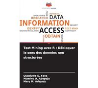 Text Mining avec R: Débloquer le sens des données non structurées