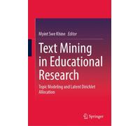 Text Mining in Educational Research : Topic Modeling and Latent Dirichlet Allocation