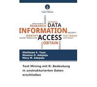 Text Mining mit R: Bedeutung in unstrukturierten Daten erschließen