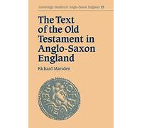 Text of Old Testament Anglo-Saxon: 15 (Cambridge Studies in Anglo-Saxon England, Series Number 15)