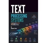 Text Processing Systems: A Practical Guide to Designing, Building, and Optimizing High-Performance Pipelines