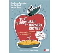 Text Structures From Nursery Rhymes: Teaching Reading and Writing to Young Children (Corwin Literacy)
