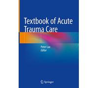 Textbook of Acute Trauma Care