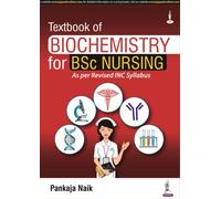 Textbook of Biochemistry for BSc Nursing: As Per Revised Inc Syllabus