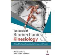 Textbook of Biomechanics & Kinesiology: Detailed Analysis of Musculoskeletal Structure and Function)