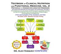 Textbook of Clinical Nutrition and Functional Medicine, vol. 2: Protocols for Common Inflammatory Disorders (Inflammation Mastery & Functional Inflammology)