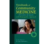 TEXTBOOK OF COMMUNITY MEDICINE: (Preventive & Social) with Homepathic Approach