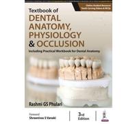 Textbook of Dental Anatomy, Physiology & Occlusion : Including Practical Workbook for Dental Anatomy