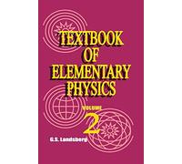 Textbook of Elementary Physics: Volume 2, Electricity and Magnetism