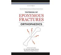 Textbook of Eponymous Factures | Orthopaedics (Essential Medical Sciences & Clinical Practice Series)
