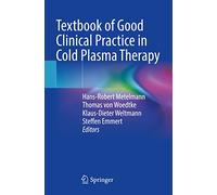 Textbook of Good Clinical Practice in Cold Plasma Therapy