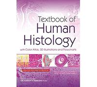 Textbook Of Human Histology With Color Atlas 3D Illustrations And Flowcharts (Pb 2020)