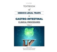 TEXTBOOK OF MEDICO-LEGAL TRAPS IN GASTROINTESTINAL CLINICAL PROCEDURES VOL-2 (MEDICO-LEGAL SERIES)