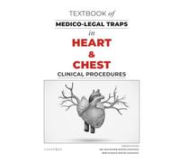 TEXTBOOK OF MEDICO-LEGAL TRAPS IN HEART & CHEST CLINICAL PROCEDURES (MEDICO-LEGAL SERIES)