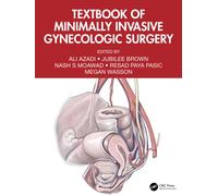 Textbook of Minimally Invasive Gynecologic Surgery
