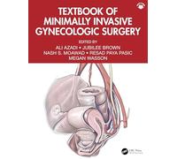 Textbook of Minimally Invasive Gynecologic Surgery