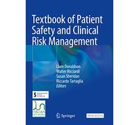 Textbook of Patient Safety and Clinical Risk Management
