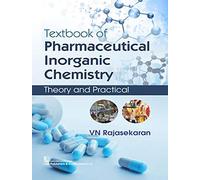 Textbook of Pharmaceutical Inorganic Chemistry: Theory and Practical