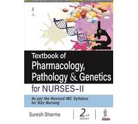 Textbook of Pharmacology, Pathology & Genetics for Nurses-II