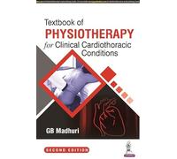 Textbook of Physiotherapy for Clinical Cardiothoracic Conditions