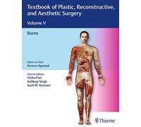 Textbook of Plastic, Reconstructive, and Aesthetic Surgery, Vol 5: Burns