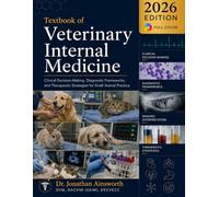 Textbook of Veterinary Internal Medicine: Clinical Decision-Making, Diagnostic Frameworks, and Therapeutic Strategies for Small Animal Practice (The Ainsworth Veterinary Clinical Medicine Library)