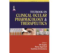 Textbook on Clinical Ocular Pharmacology & Therapeutics