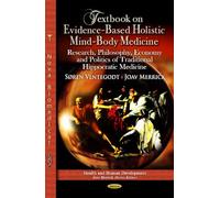 TEXTBOOK ON EVIDENCE BASED HOL: Research, Philosophy, Economy & Politics of Traditional Hippocratic Medicine (Health and Human Development)