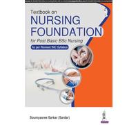 Textbook on Nursing Foundation for Post Basic BSc Nursing: (As per Revised INC Syllabus)